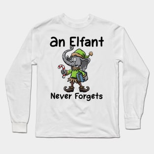 Christmas Elephant Funny Elf Costume An Elfant Never Forgets Long Sleeve T-Shirt